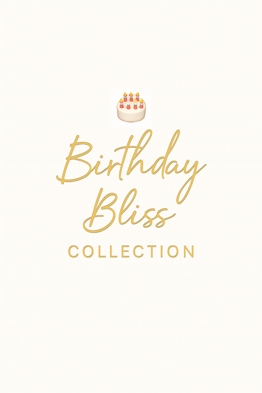 🎂 Birthday Bliss Collection